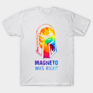 Magneto Was Right T-Shirt